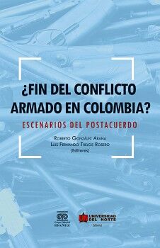 FIN DEL CONFLICTO ARMADO EN COLOMBIA?