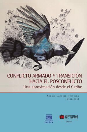 CONFLICTO ARMADO Y TRANSICIN HACIA EL POSCONFLICTO