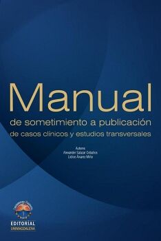 MANUAL DE SOMETIMIENTO A PUBLICACI�N DE CASOS CL�NICOS Y ESTUDIOS TRANSVERSALES