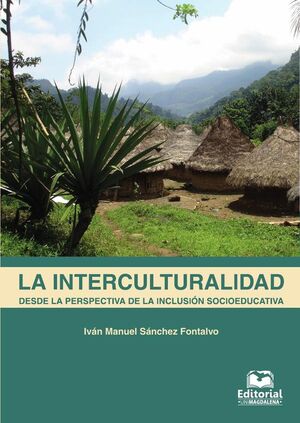 LA INTERCULTURALIDAD DESDE LA PERSPECTIVA DE LA INCLUSI�N SOCIOEDUCATIVA