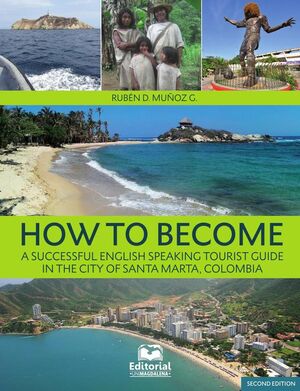 HOW TO BECOME A SUCCESSFUL ENGLISH-SPEAKING TOURIST GUIDE IN SANTA MARTA