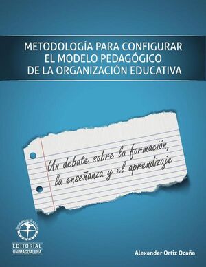 METODOLOGA PARA CONFIGURAR EL MODELO PEDAGGICO DE LA ORGANIZACIN EDUCATIVA
