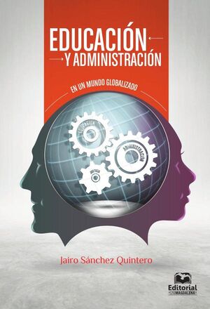 EDUCACI�N Y ADMINISTRACI�N EN UN MUNDO GLOBALIZADO
