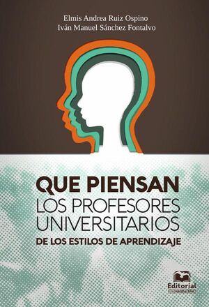QUE PIENSAN LOS PROFESORES UNIVERSITARIOS DE LOS ESTILOS DE APRENDIZAJE