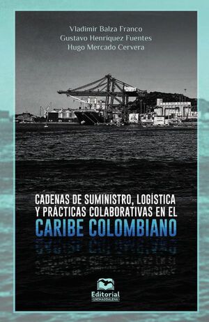 CADENA DE SUMINISTRO, LOGSTICA Y PRCTICAS COLABORATIVAS EN EL CARIBE COLOMBIANO