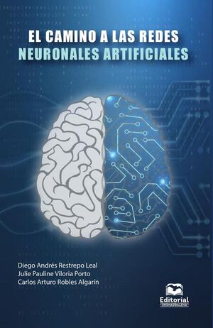 EL CAMINO A LAS REDES NEURONALES ARTIFICIALES