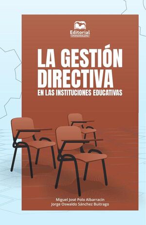 LA GESTIN DIRECTIVA EN LAS INSTITUCIONES EDUCATIVAS