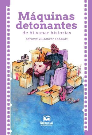 M�QUINAS DETONANTES DE HILVANAR HISTORIAS
