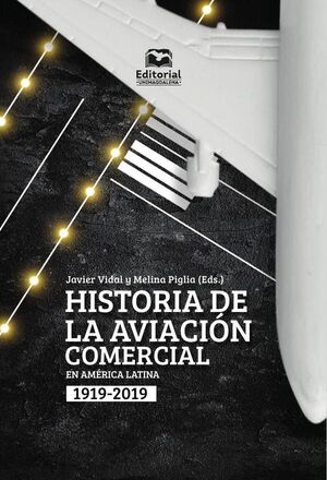 HISTORIA DE LA AVIACIN COMERCIAL EN AMRICA LATINA, 1919-2019