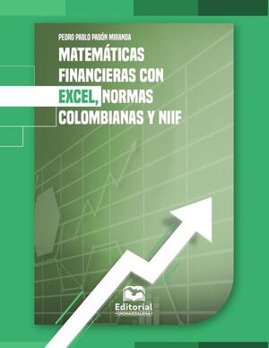 MATEM�TICAS FINANCIERAS CON EXCEL, NORMAS COLOMBIANAS Y NIIF