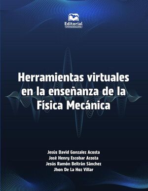 HERRAMIENTAS VIRTUALES EN LA ENSE�ANZA DE LA F�SICA MEC�NICA