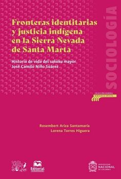 FRONTERAS IDENTITARIAS Y JUSTICIA INDGENA EN LA SIERRA NEVADA DE SANTA MARTA