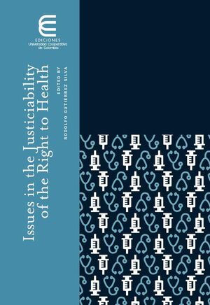 ISSUES IN THE JUSTICIABILITY OF THE RIGHT TO HEALTH