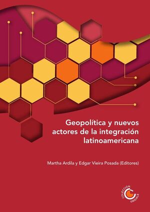 GEOPOLTICA Y NUEVOS ACTORES DE LA INTEGRACIN LATINOAMERICANA