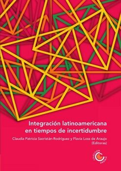 INTEGRACIN LATINOAMERICANA EN TIEMPOS DE INCERTIDUMBRE