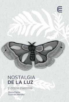NOSTALGIA DE LA LUZ Y OTROS CUENTOS