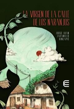 LA VIRGEN DE LA CALLE DE LOS NARANJOS