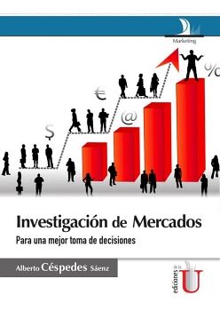 INVESTIGACI�N DE MERCADOS, PARA UNA MEJOR TOMA DE DECISIONES