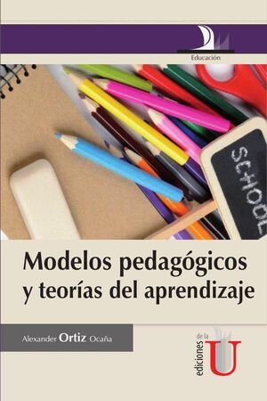 MODELOS PEDAGGICOS Y TEORAS DEL APRENDIZAJE