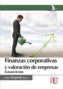 FINANZAS CORPORATIVAS Y VALORACIN DE EMPRESAS, AL ALCANCE DE TODOS