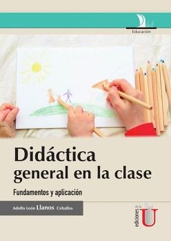 DIDCTICA GENERAL EN LA CLASE, FUNDAMENTOS Y APLICACIN