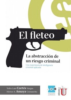EL FLETEO, LA ABSTRACCI�N DE UN RIESGO CRIMINIAL
