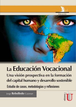 LA EDUCACIN VOCACIONAL, UNA VISIN PROSPECTIVA EN LA INFORMACIN DEL CAPITAL HUMANO Y DESARROLLO SOSTENIBLE