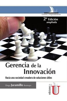 GERENCIA DE LA INNOVACIN, 2 ED. HACIA UNA SOCIEDAD CREADORA DE SOLUCIONES TILES