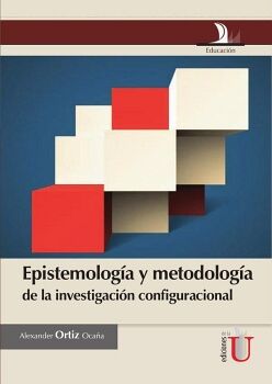 EPISTEMOLOGA Y METODOLOGA DE LA INVESTIGACIN CONFIGURACIONAL