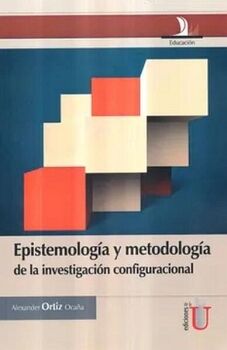 EPISTEMOLOG�A Y METODOLOG�A DE LA INVESTIGACI�N CONFIGURACIONAL