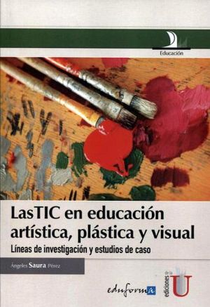 TIC EN EDUCACION ARTISTICA, PLASTICA Y VISUAL, LAS