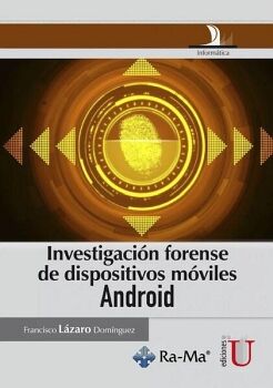 INVESTIGACI�N FORENSE DE DISPOSITIVOS M�VILES ANDROID