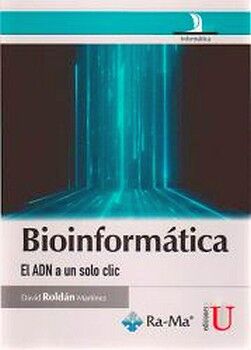 BIOINFORMTICA -EL ADN A UN SOLO CLIC-