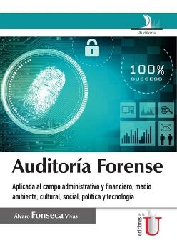 AUDITORIA FORENSE -APLICADA AL CAMPO ADMON, Y FINANCIERO-