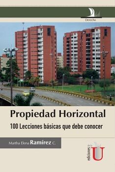 PROPIEDAD HORIZONTAL, 100 LECCIONES B�SICAS QUE DEBE CONOCER