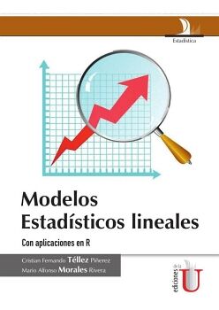 MODELOS ESTADSTICOS LINEALES CON APLICACIONES EN R