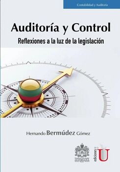 AUDITOR�A Y CONTROL. REFLEXIONES A LA LUZ DE LA LEGISLACI�N