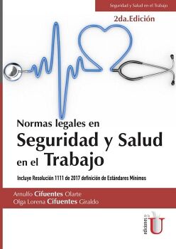 NORMAS LEGALES EN SEGURIDAD Y SALUD EN EL TRABAJO. 2DA EDICIN