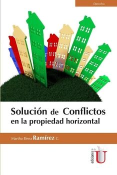 SOLUCI�N DE CONFLICTOS EN LA PROPIEDAD HORIZONTAL