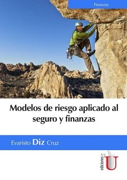 MODELOS DE RIESGO APLICADO AL SEGURO Y FINANZAS