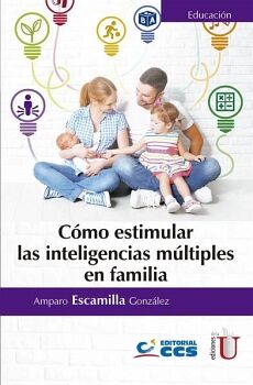 C�MO ESTIMULAR LAS INTELIGENCIAS M�LTIPLES EN FAMILIA