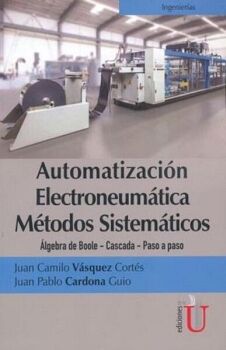 AUTOMATIZACIN ELECTRONEUMTICA MTODOS SISTEMTICOS. LGEBRA DE BOOLE- CASCADA- PASO A PASO