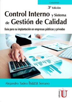 CONTROL INTERNO Y SISTEMA DE GESTIN DE CALIDAD. GUA PARA SU IMPLANTACIN EN EMPRESAS PBLICAS Y PRIVADAS. 3RA EDICIN
