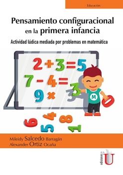 PENSAMIENTO CONFIGURACIONAL EN LA PRIMERA INFANCIA. ACTIVIDAD LDICA MEDIADA POR PROBLEMAS EN MATEMTICA