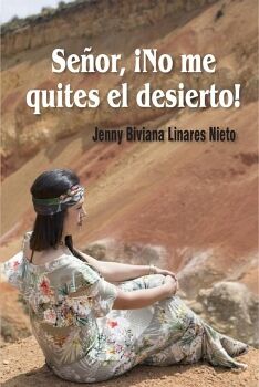SE�OR, �NO ME QUITES EL DESIERTO!