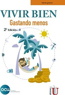 VIVIR BIEN 2ED. -GASTANDO MENOS-