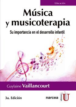 MSICA Y MUSICOTERAPIA -SU IMPORTANCIA EN EL DESARROLLO INFANTIL-