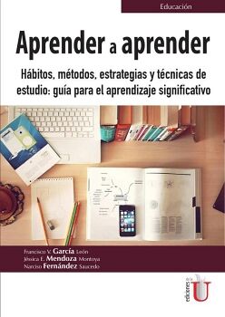 APRENDER A APRENDER. H�BITOS , M�TODOS, ESTRATEGIAS Y T�CNICAS DE ESTUDIO: GU�A PARA EL APRENDIZAJE SIGNIFICADO.