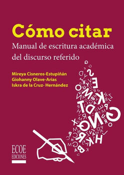 CMO CITAR -MANUAL DE ESCRITURA ACADMICA DEL DISCURSO REFERIDO-