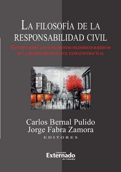 LA FILOSOFA DE LA RESPONSABILIDAD CIVIL. ESTUDIOS SOBRE LOS FUNDAMENTOS FILOSFICOS-JURDICOS DE LA RESPONSABILIDAD CIV